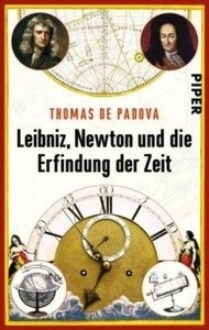 Leibniz, Newton und die Erfindung der Zeit