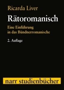 Rätoromanisch. Eine Einführung in das Bündnerromanische.