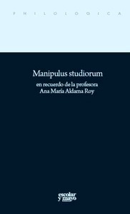 Manipulus studiorum en recuerdo de la profesora Ana María Aldama Roy