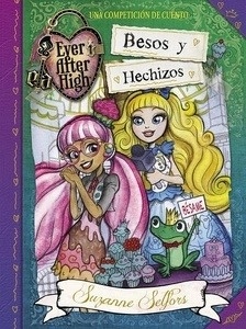 Ever After High. Besos y hechizos