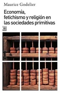 Economía, fetichismo y religión en las sociedades primitivas