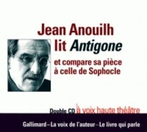 Jean Anouilh lit Antigone
