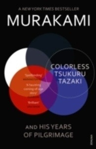 The Colorless Tsukuru Tazaki and His Years of Pilgrimage