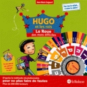 Hugo et les rois. La roue des mots difficiles