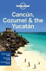 Cancún, Cozumel x{0026} the Yucatán