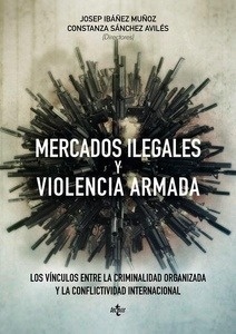 Mercados ilegales y violencia armada