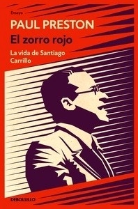 El zorro rojo. La vida de Santiago Carrillo