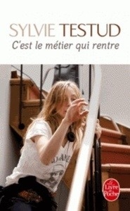 C'est le métier qui rentre