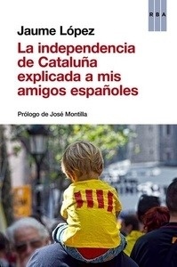 La independencia de Cataluña explicada a mis amigos españoles