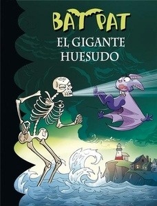 Bat Pat 34. El gigante huesudo