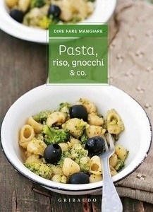 Pasta, riso, gnocchi and co.