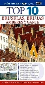 Bruselas, Brujas, Amberes y Gante-Guías Top 10 2014