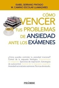 Cómo vencer tus problemas de ansiedad ante los exámenes
