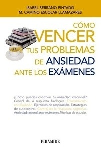 Cómo vencer tus problemas de ansiedad ante los exámenes