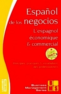L'espagnol économique et commercial : Español de los negocios