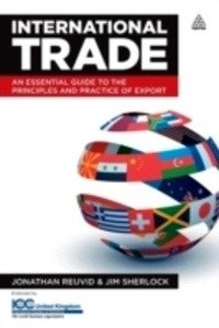 International Trade: An Essential Guide to the Principles and Practice of Export