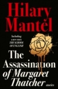 The Assassination of Margaret Thatcher