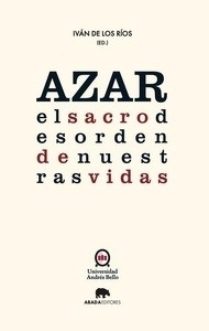 Azar: el sacro desorden de nuestras vidas