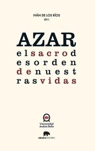 Azar: el sacro desorden de nuestras vidas