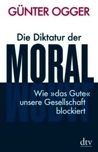 Die Diktatur der Moral