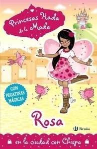 Princesas Hada de la Moda. Rosa en la Ciudad con Chispa