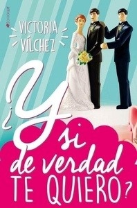 ¿Y si de verdad te quiero?