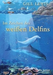 Im Zeichen des weissen Delfins