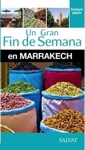 Un Gran Fin de Semana en Marakech