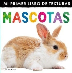 Mascotas. Mi primer libro de texturas