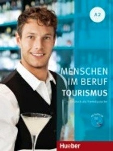 Menschen im Beruf. Tourismus A2, Kursbuch mit Übungsteil und Audio-CD