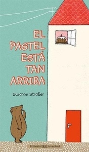 El pastel está tan arriba