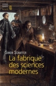 La fabrique des sciences modernes