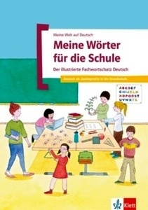 Meine Welt auf Deutsch. Meine Wörter für die Schule