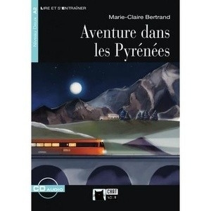 Aventure dans les Pyrenees. Livre + Audio (A2)