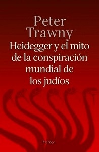 Heidegger y el mito de la conspiración mundial de los judíos