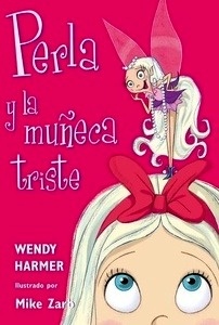 Perla y la muñeca triste (Colección Perla)