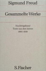 Gesammelte Werke. Chronologisch geordnet. Nachtragsband, Texte aus den Jahren 1885-1938.