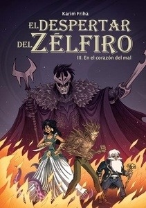 El despertar del Zélfiro 3. En el corazón del mal