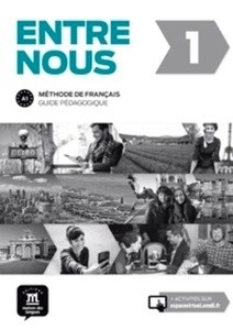 Entre nous 1 - Guide pédagogique (papier)