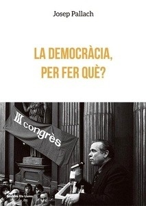 La Demòcracia, per fer qué?