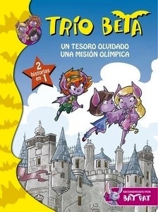 Trío Beta. Un tesoro olvidado. Una misión olímpica