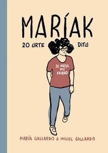 Maríak 20 urte ditu