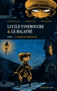 Lucile Finemouche x{0026} le balafré Tome 1