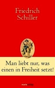 Man liebt nur, was einen in Freiheit setzt!