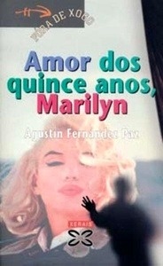 Amor dos quince anos, Marilyn