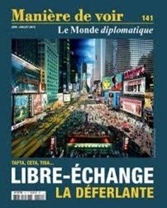 Manière de voir. Le monde diplomatique nº141 Libre-échange