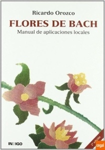 Flores de Bach. Manual de aplicaciones locales