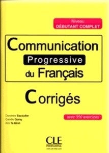 Communication progressive du français Corrigés niveau débutant complet