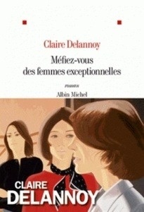 Méfiez-vous des femmes exceptionnelles