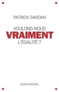 Voulons-nous vraiment l'égalité ?